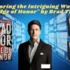 Exploring the Intriguing World of “Edge of Honor” by Brad Thor