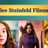 Hailee Steinfeld Films: A Comprehensive Look at Her Cinematic Journey