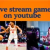 The Ultimate Guide to Live Streaming Games on YouTube