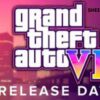 The Countdown Begins: All You Need to Know About the GTA VI Release Date