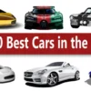 Top Best Cars in the World: The Stunning Rides That Are Redefining Luxury and Performance!